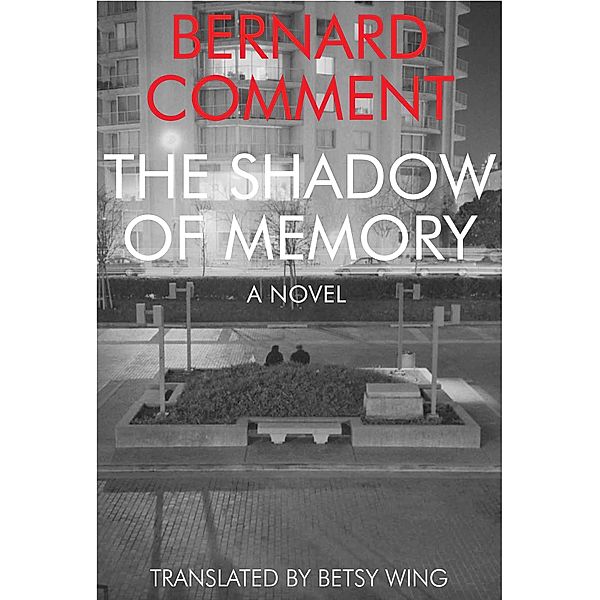 The Shadow of Memory / Swiss Literature, Bernard Comment