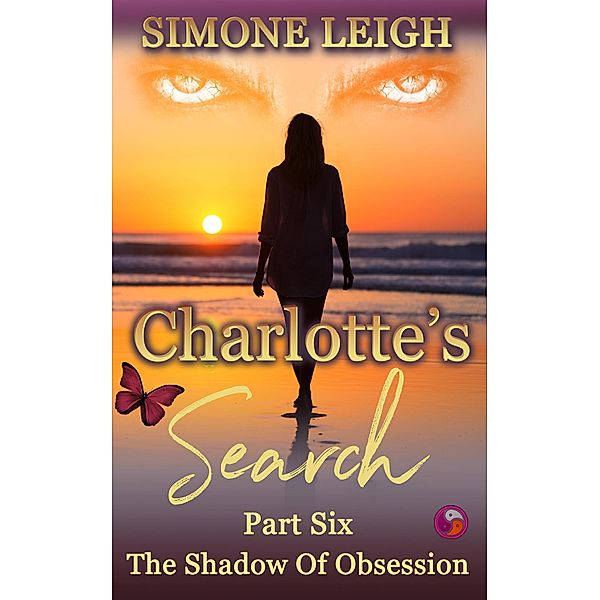 The Shadow of Obsession (Charlotte's Search, #6) / Charlotte's Search, Simone Leigh