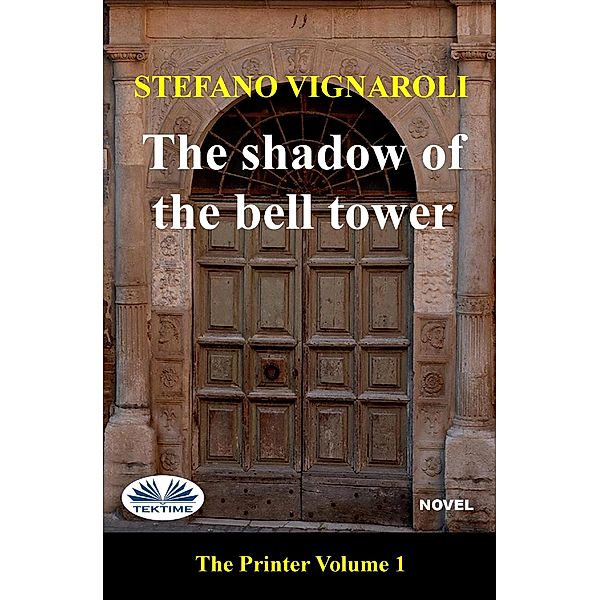 The Shadow Of The Bell Tower, Stefano Vignaroli
