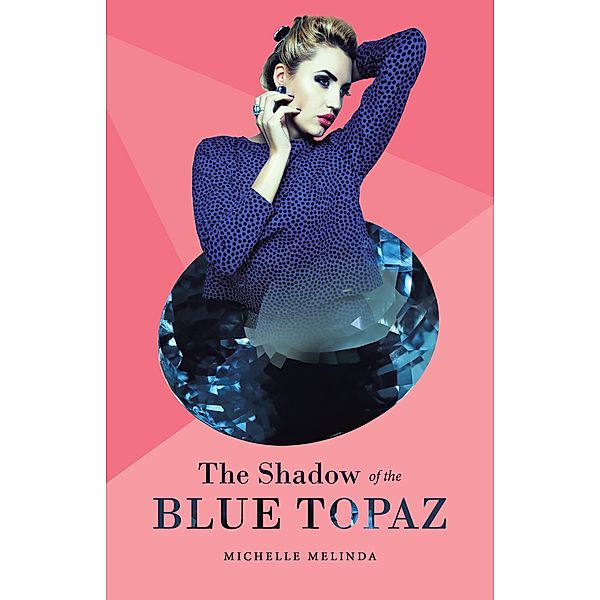 The Shadow of the Blue Topaz, Michelle Melinda