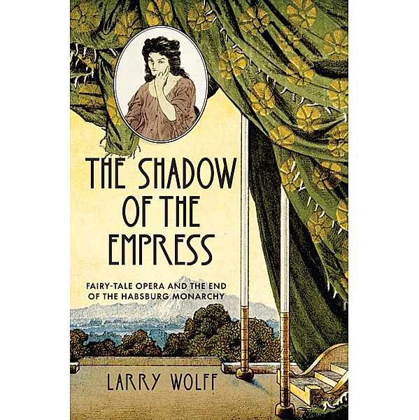 The Shadow of the Empress, Larry Wolff