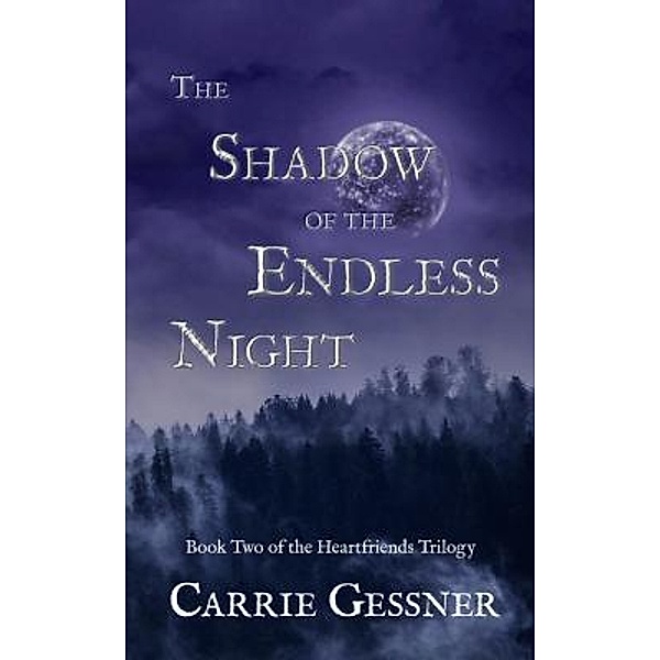 The Shadow of the Endless Night / Sky Forest Press, Carrie Gessner