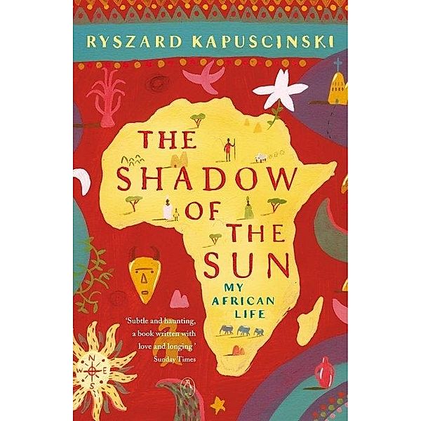 The Shadow of the Sun, Ryszard Kapuscinski