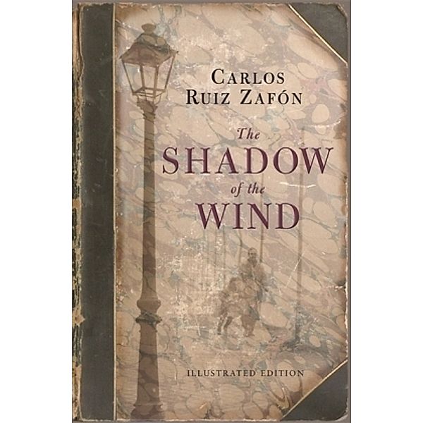 The Shadow of the Wind, illustrated edition, Carlos Ruiz Zafón