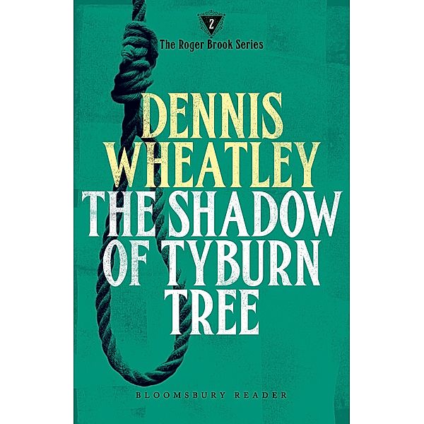 The Shadow of Tyburn Tree, Dennis Wheatley