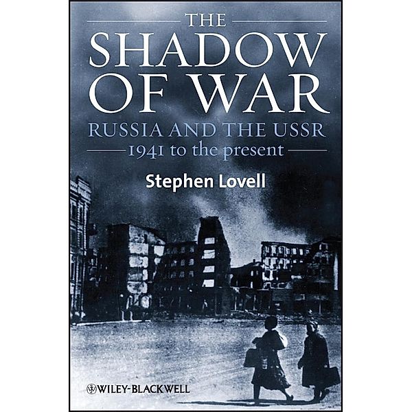The Shadow of War / Blackwell History of Russia, Stephen Lovell