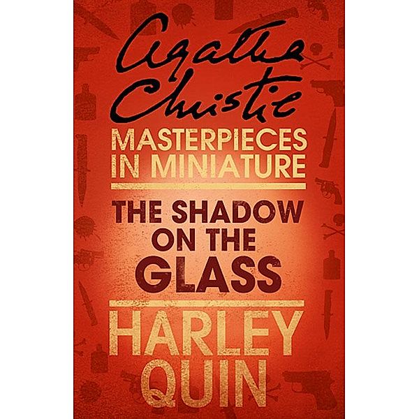 The Shadow on the Glass, Agatha Christie