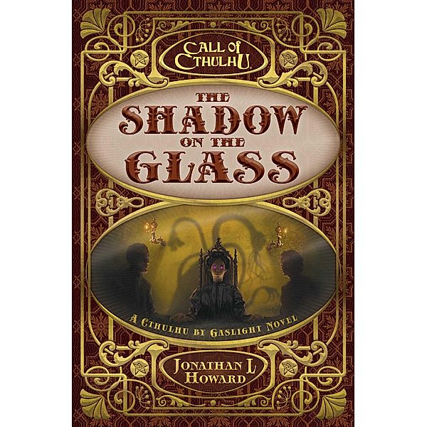 The Shadow on the Glass, Jonathan L Howard