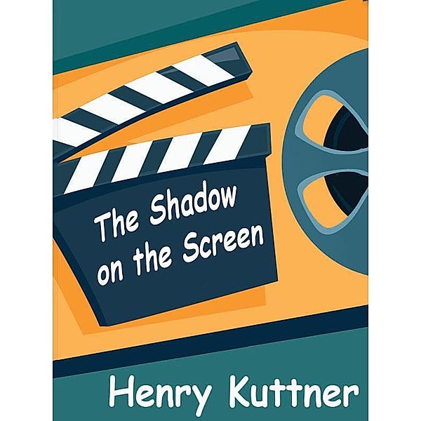 The Shadow on the Screen / Wildside Press, Henry Kuttner