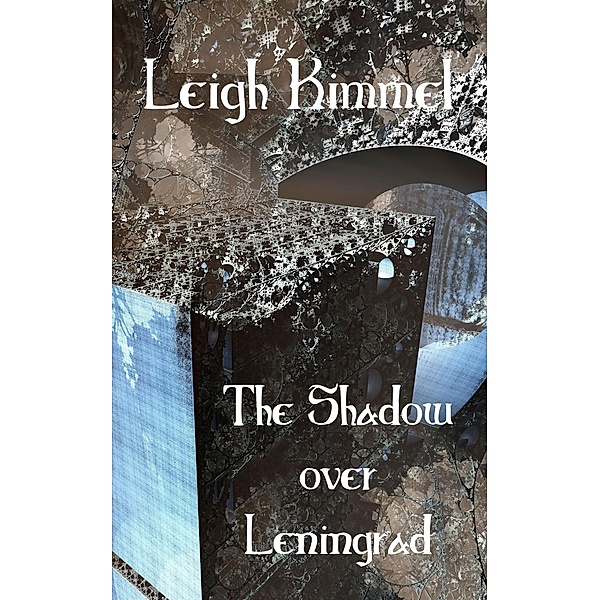 The Shadow over Leningrad, Leigh Kimmel