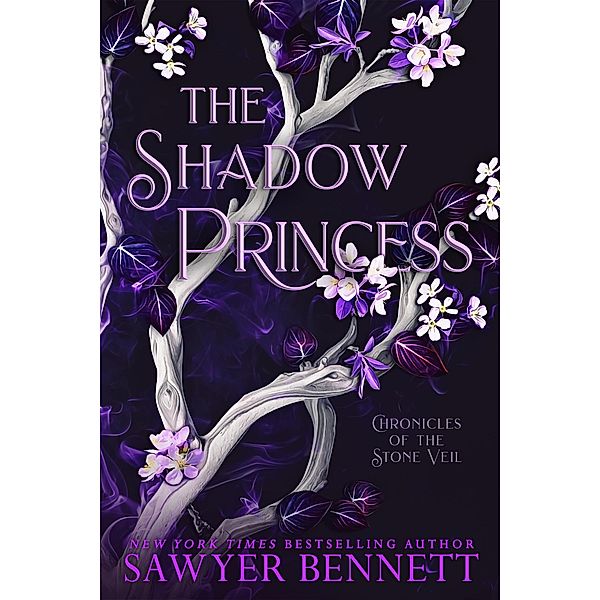 The Shadow Princess (Chronicles of the Stone Veil, #6) / Chronicles of the Stone Veil, Sawyer Bennett