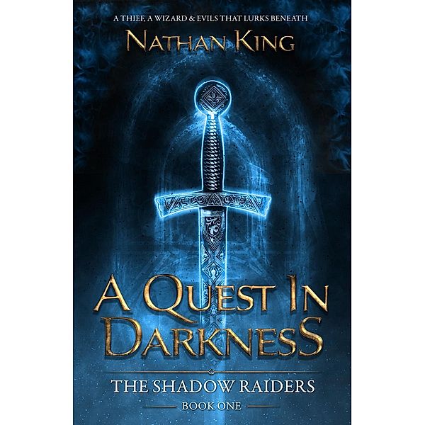 The Shadow Raiders: A Quest In Darkness (The Shadow Raiders, #1), Nathan King