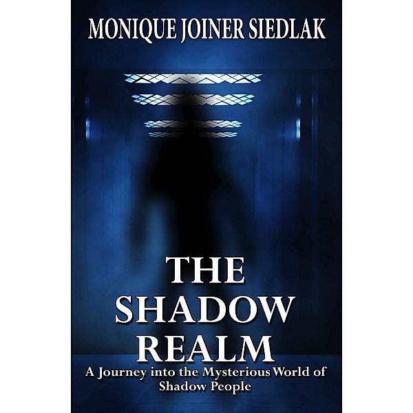 The Shadow Realm, Monique Joiner Siedlak
