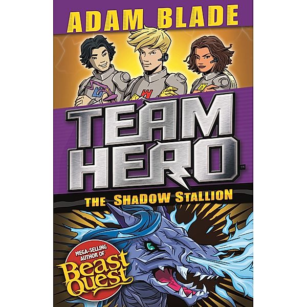 The Shadow Stallion / Team Hero Bd.10, Adam Blade