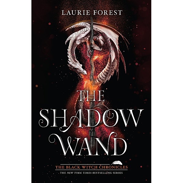 The Shadow Wand / The Black Witch Chronicles Bd.3, Laurie Forest