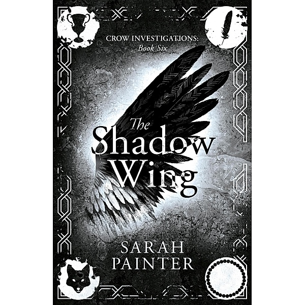 The Shadow Wing (Crow Investigations, #6) / Crow Investigations, Sarah Painter