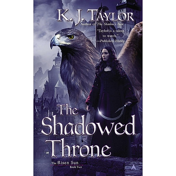 The Shadowed Throne / The Risen Sun Bd.2, K. J. Taylor