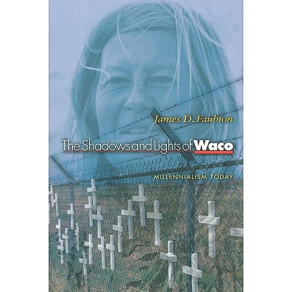 The Shadows and Lights of Waco, James D. Faubion