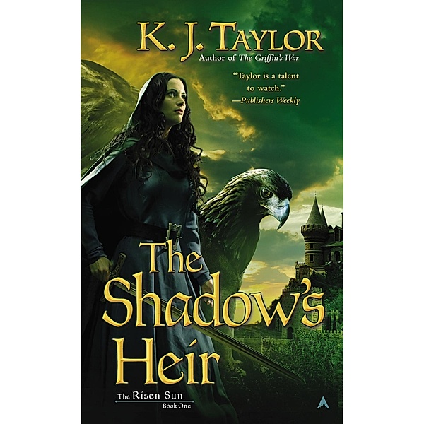 The Shadow's Heir / The Risen Sun Bd.1, K. J. Taylor