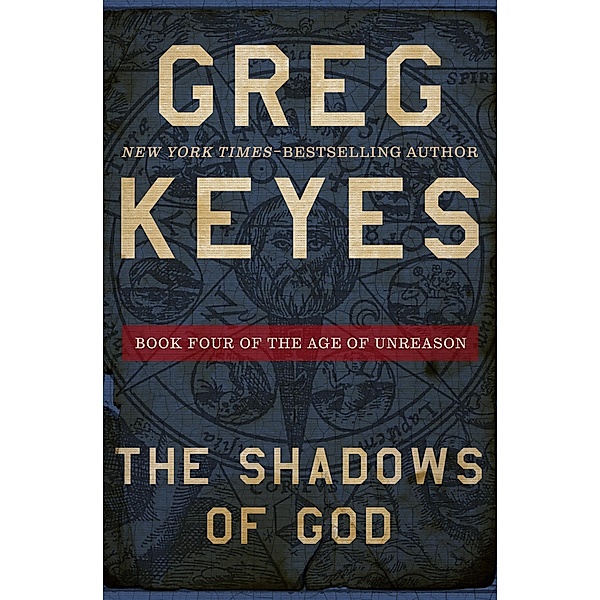 The Shadows of God / The Age of Unreason, Greg Keyes