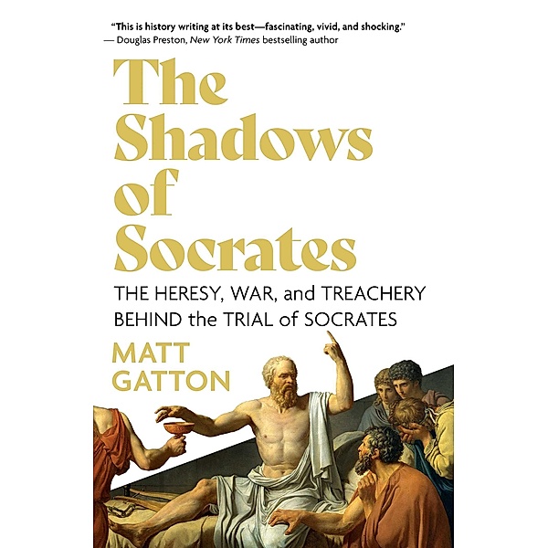 The Shadows of Socrates, Matt Gatton