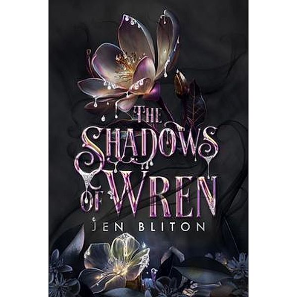 The Shadows of Wren / The Light in the Shadows, Jen Bliton