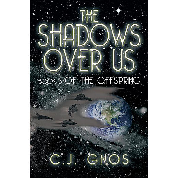The Shadows over Us, C.J. Gnos