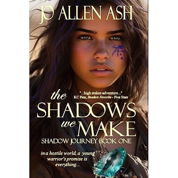 The Shadows We Make / Shadow Journey Series Bd.One, Jo Allen Ash