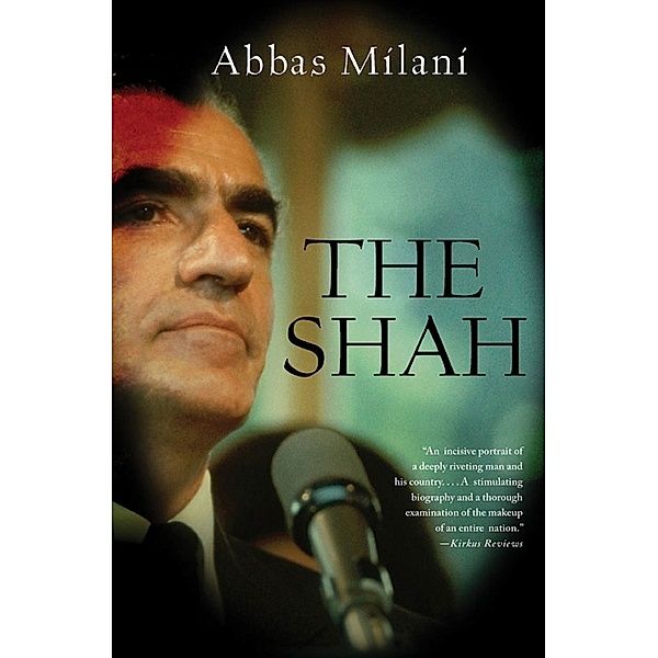 The Shah, Abbas Milani