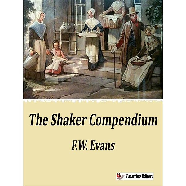 The Shaker Compendium, F. W. Evans