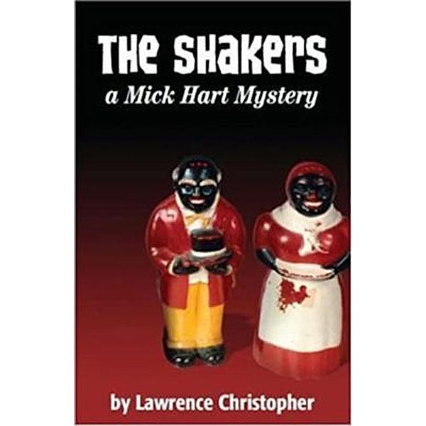 The Shakers a Mick Hart Mystery, Lawrence Christopher