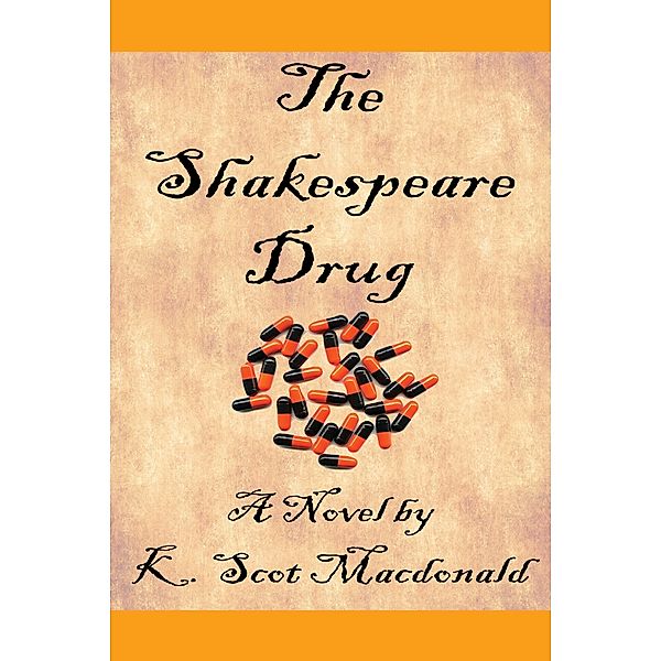 The Shakespeare Drug, K. Scot Macdonald