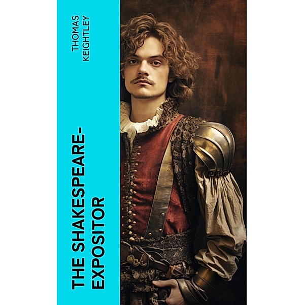 The Shakespeare-Expositor, Thomas Keightley