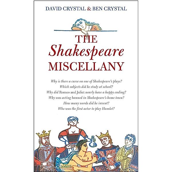 The Shakespeare Miscellany, Ben Crystal, David Crystal