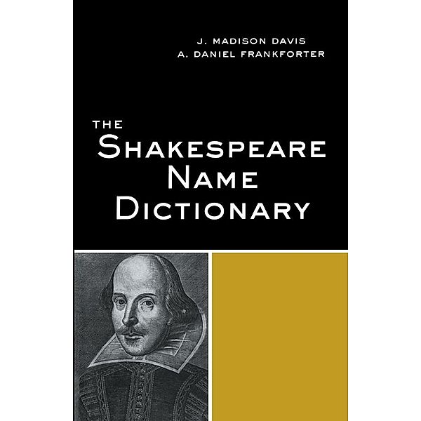 The Shakespeare Name Dictionary, J. Madison Davis, Daniel A. Frankforter