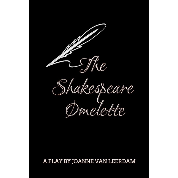 The Shakespeare Omelette, Joanne Van Leerdam