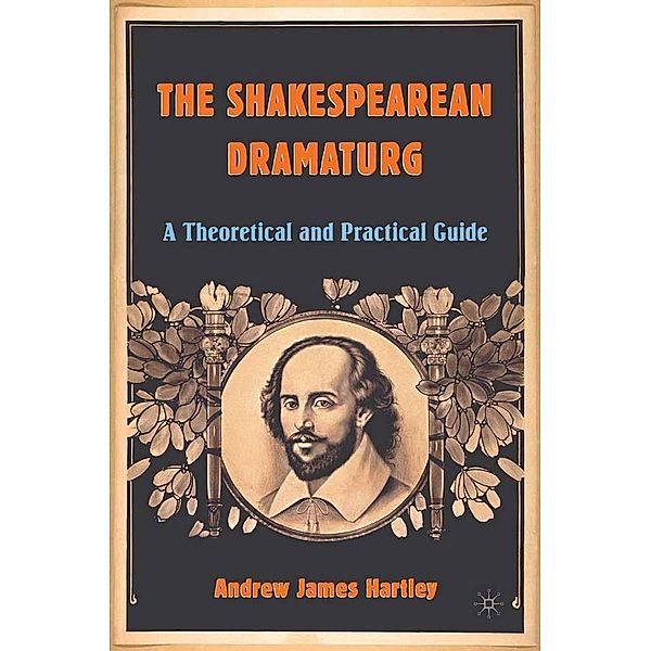 The Shakespearean Dramaturg, A. Hartley