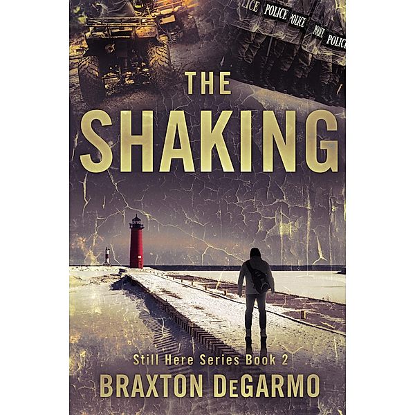 The Shaking (Still Here Series) / Still Here Series, Braxton Degarmo