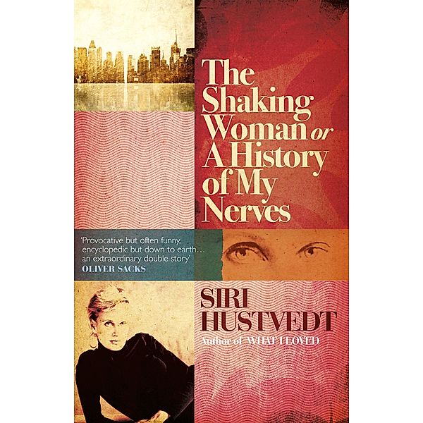 The Shaking Woman or A History of My Nerves, Siri Hustvedt