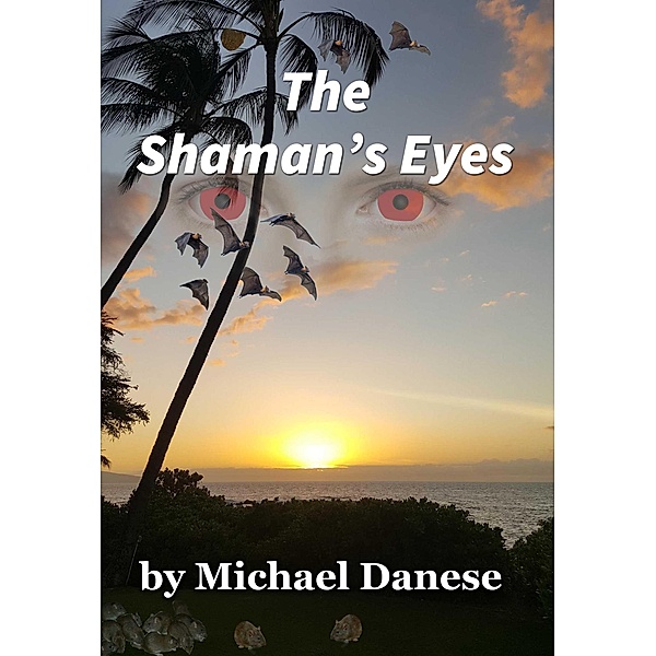 The Shaman's Eyes, Michael Danese