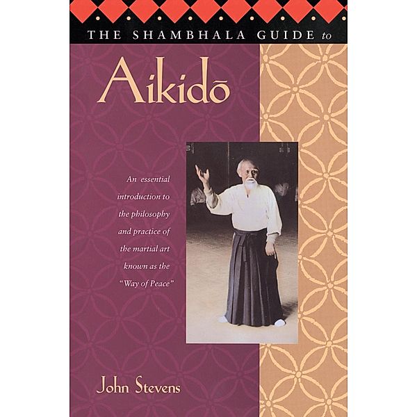 The Shambhala Guide to Aikido, John Stevens