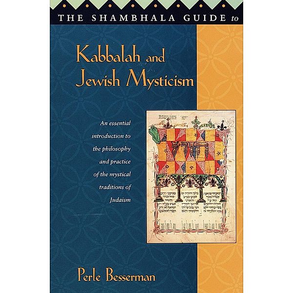 The Shambhala Guide to Kabbalah and Jewish Mysticism, Perle Besserman