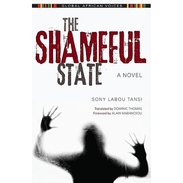 The Shameful State / Global African Voices, Sony Labou Tansi