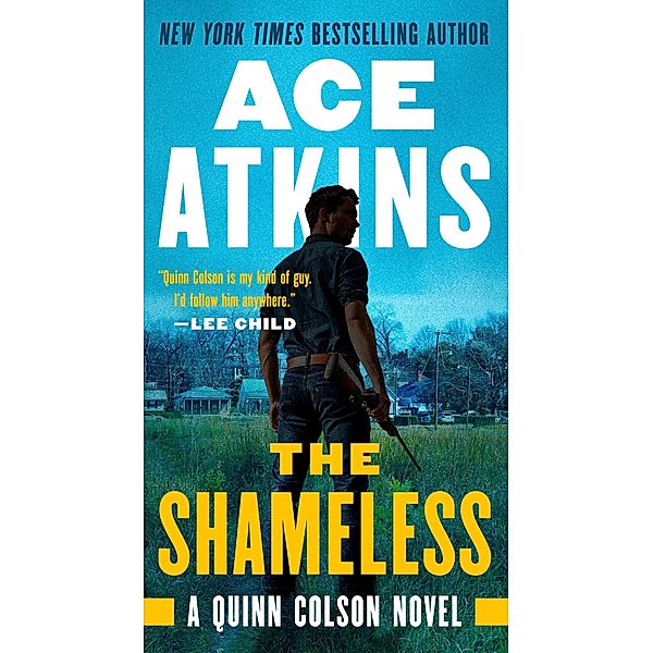 The Shameless / A Quinn Colson Novel Bd.9, Ace Atkins