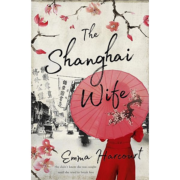 The Shanghai Wife, Emma Harcourt