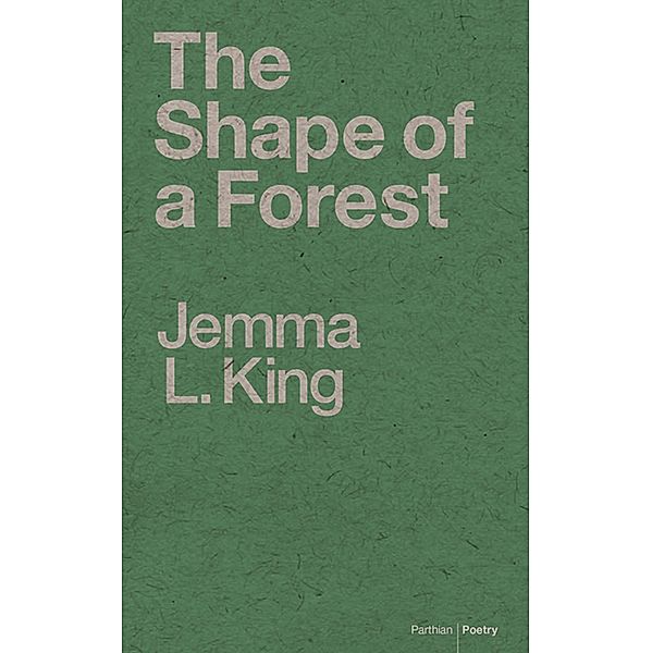 The Shape of a Forest, Jemma L. King