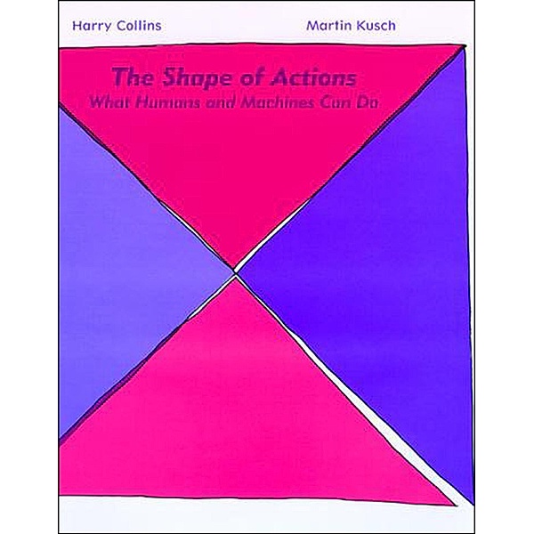The Shape of Actions, Harry Collins, Martin Kusch