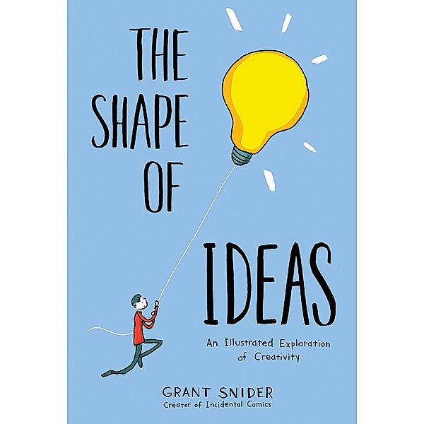 The Shape of Ideas, Grant Snider