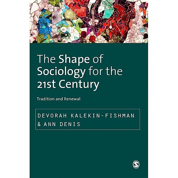 The Shape of Sociology for the 21st Century / SAGE Studies in International Sociology