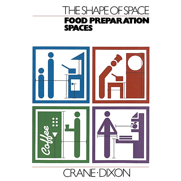 The Shape of Space: Food Preparation Spaces, Crane, Dixon